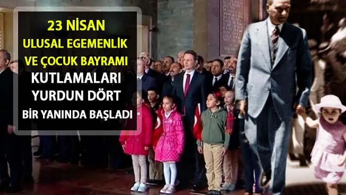 Yurdun Dört Bir Yanında 23 Nisan Kutlamaları Başladı