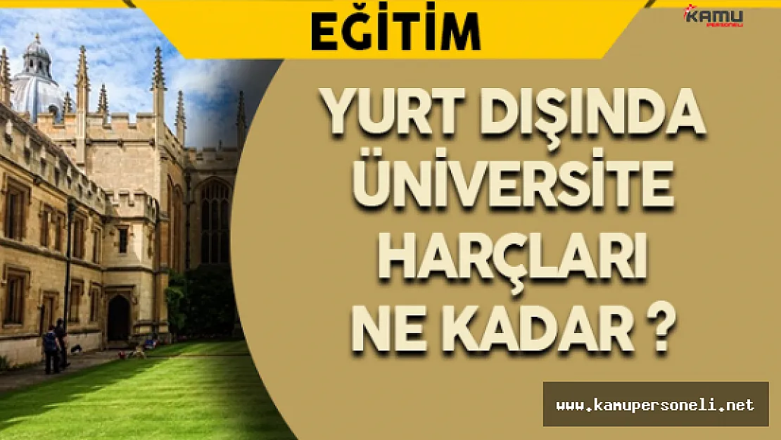 Yurt Dışında Üniversite Harçları Ne Kadar?