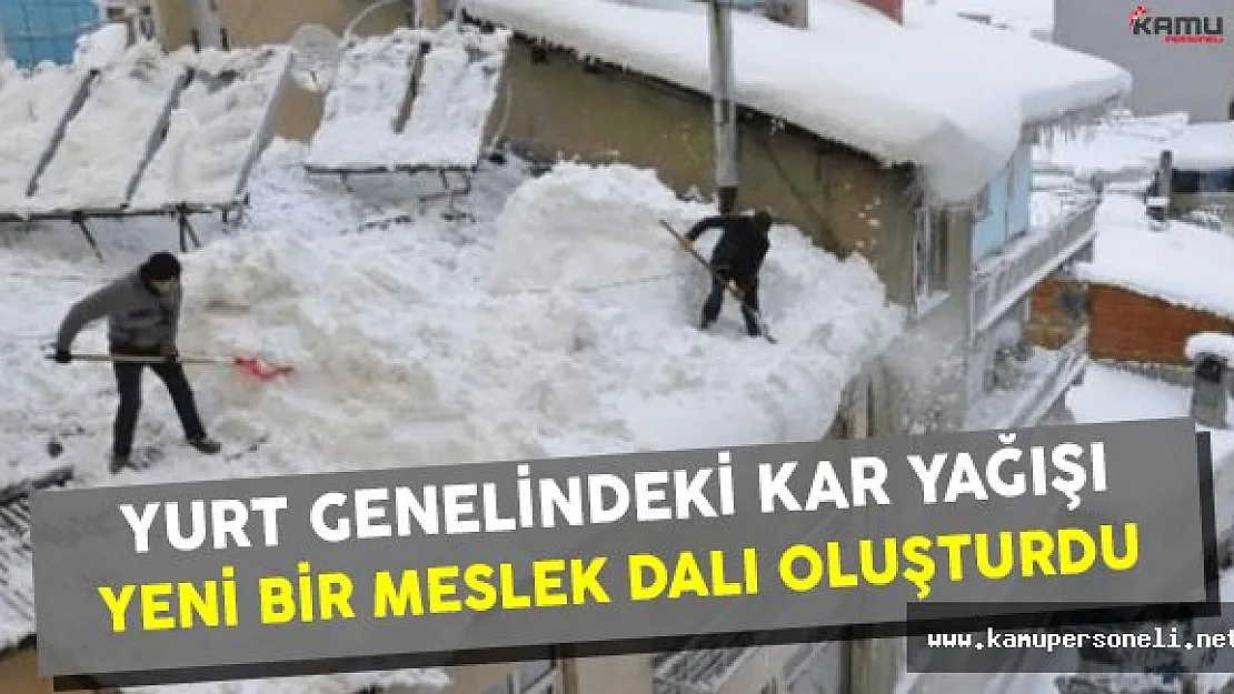 Yurt Genelindeki Kar Yağışı Yeni Bir Meslek Dalı Oluşturdu