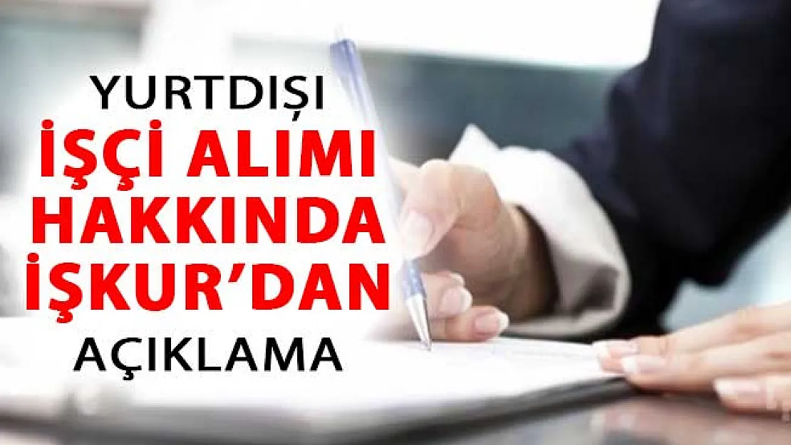 Yurtdışı Personel Alımları Hakkında İŞKUR'dan Son Dakika Açıklaması (Almanya İşçi Alımı)