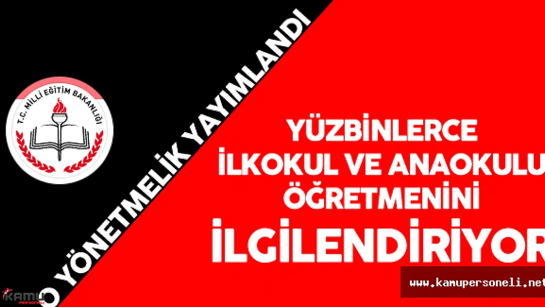 Yüz Binlerce Öğretmeni Yakından İlgilendiren Yönetmelik Resmi Gazete'de Yayımlandı
