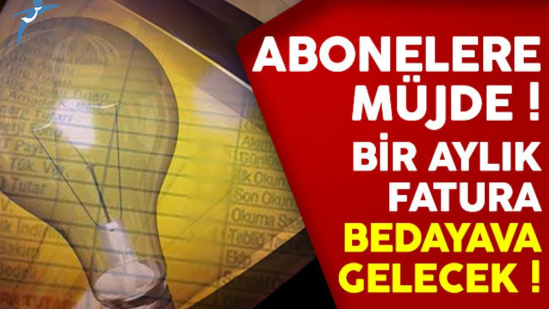 Yüzbinlerce abonenin bir aylık faturası bedavaya gelecek