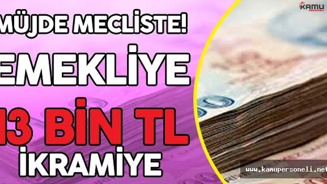 Yüzbinlerce Emekliye 13 Bin TL İkramiye Müjdesi