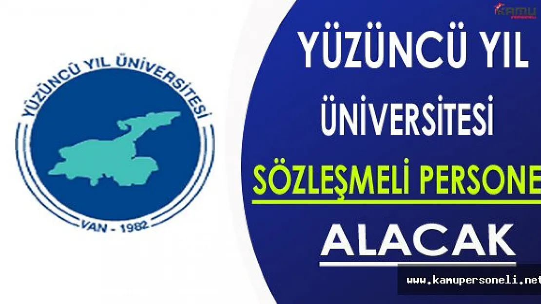 Yüzüncü Yıl Üniversitesi Sözleşmeli Personel Alacak
