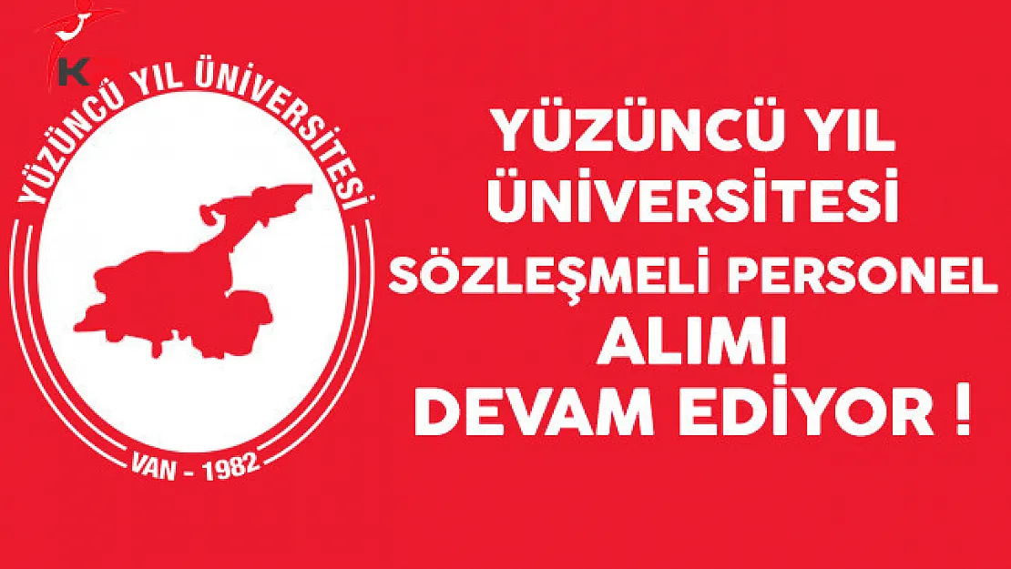 Yüzüncü Yıl Üniversitesi Sözleşmeli Personel Alımı Devam Ediyor
