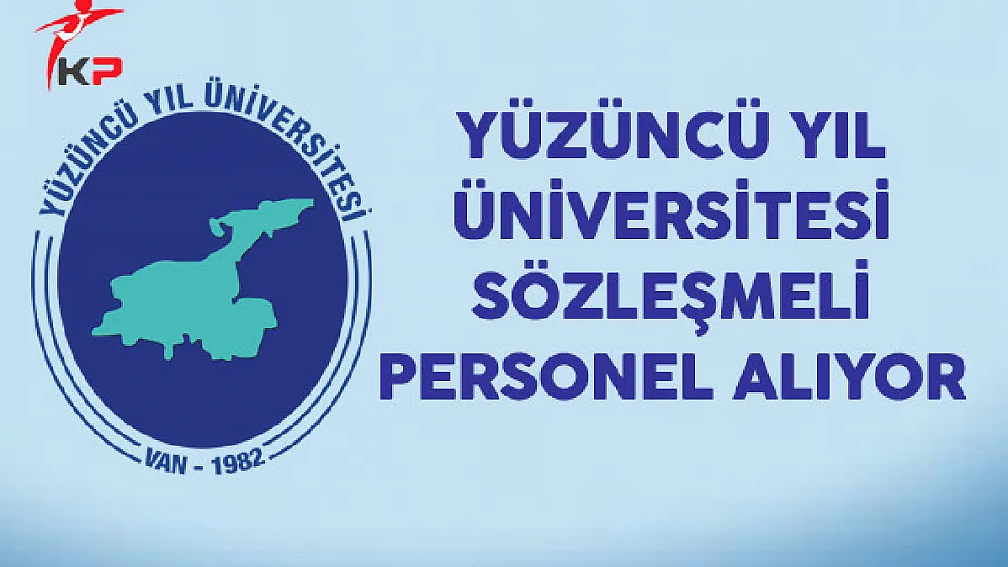 Yüzüncü Yıl Üniversitesi Sözleşmeli Personel Alıyor