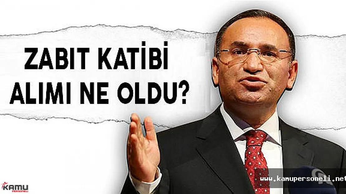 Zabıt Katibi Alımı Ne Oldu?