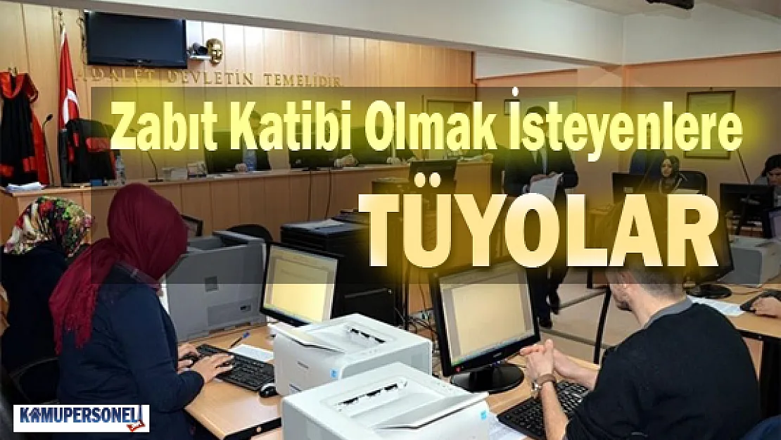 Zabıt Katibi Olmak İsteyenlere Tüyolar