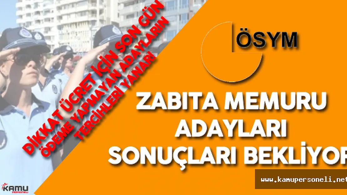 Zabıta Memuru Adayları KPSS 2016/1 Tercih Sonuçlarını Bekliyor