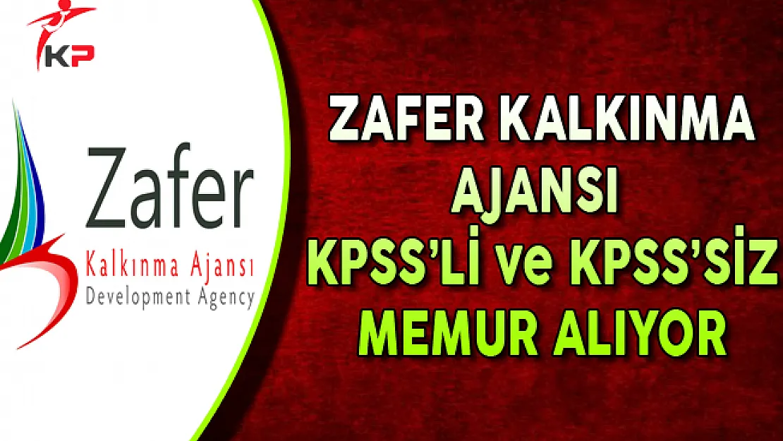 Zafer Kalkınma Ajansı KPSS'li ve KPSS Şartsız Memur Alımı Devam Ediyor