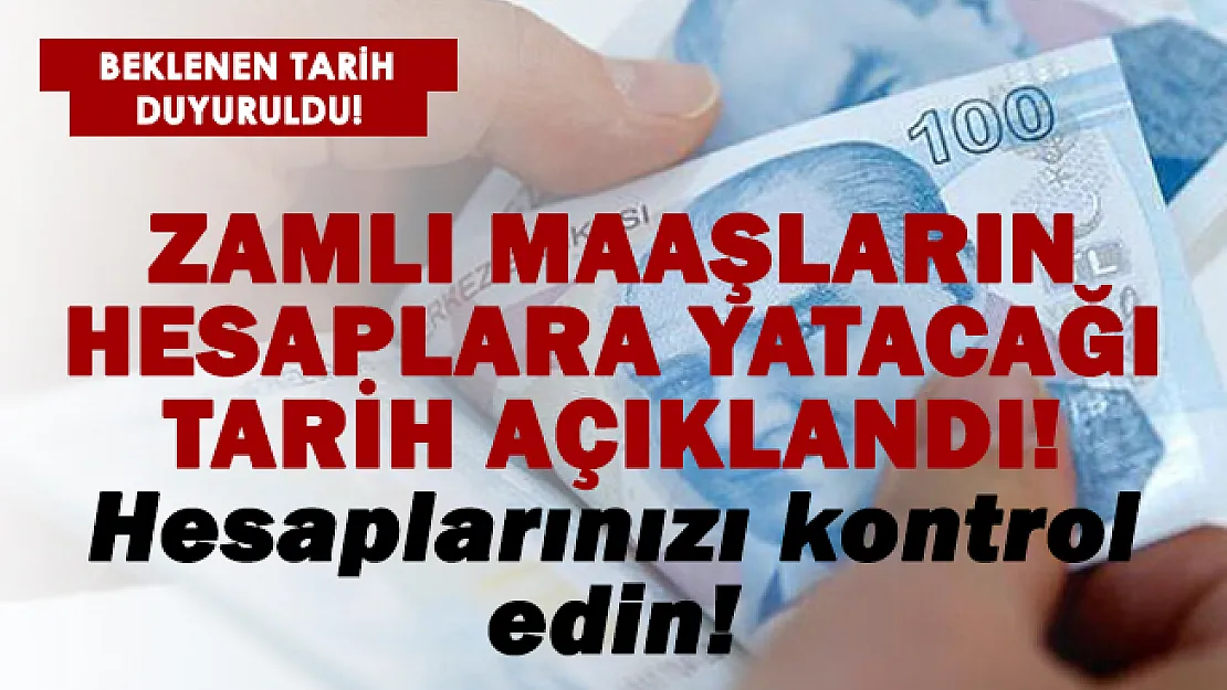Zamlı maaşların ne zaman yatacağı belli oldu!