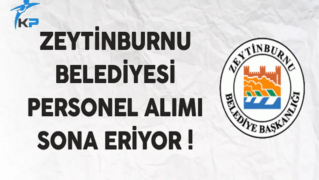 Zeytinburnu Belediyesi Müfettiş Yardımcısı Alımı Sona Eriyor