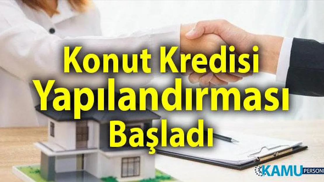 Ziraat Bank, Halkbank, Vakıfbank, İş Bankası Konut Kredisi Borç Yapılandırma Ekranı Açıldı!