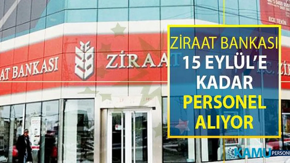 Ziraat Bankası 15 Eylül'e Kadar Personel Alımı Yapacak ! Kimler Başvuru Yapabilir? İşte Başvuru Şekli