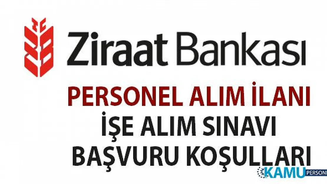 Ziraat Bankası 20 personel alımı iş başvuru şartları! Müfettiş Yardımcısı işe alım sınavı ilanı