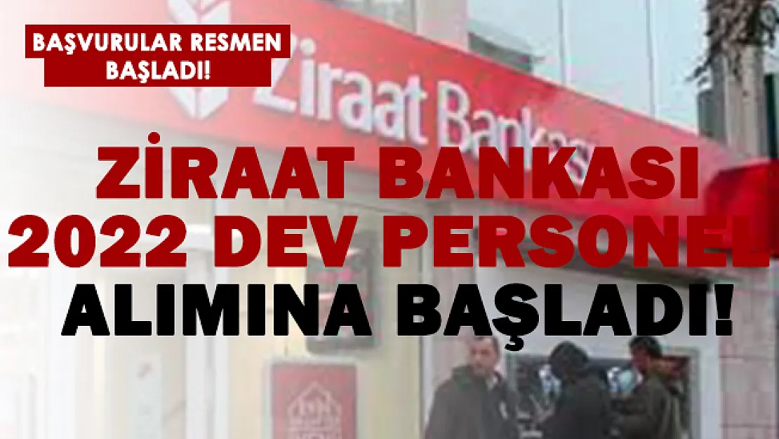 Ziraat Bankası 2022 dev personel alımına başladı! Başvurular alınıyor!