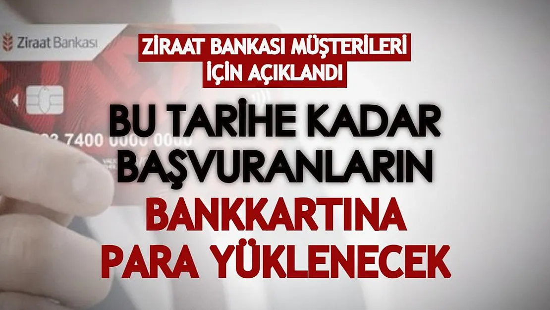 Ziraat Bankası müşterileri için açıklandı! Bankkartlara para yüklenecek