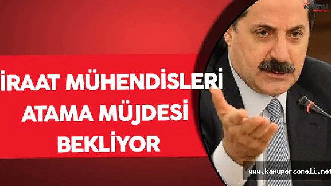 Ziraat Mühendisleri Sabırsız! Bakan Faruk Çelik'ten Atama Müjdesi Bekliyor!