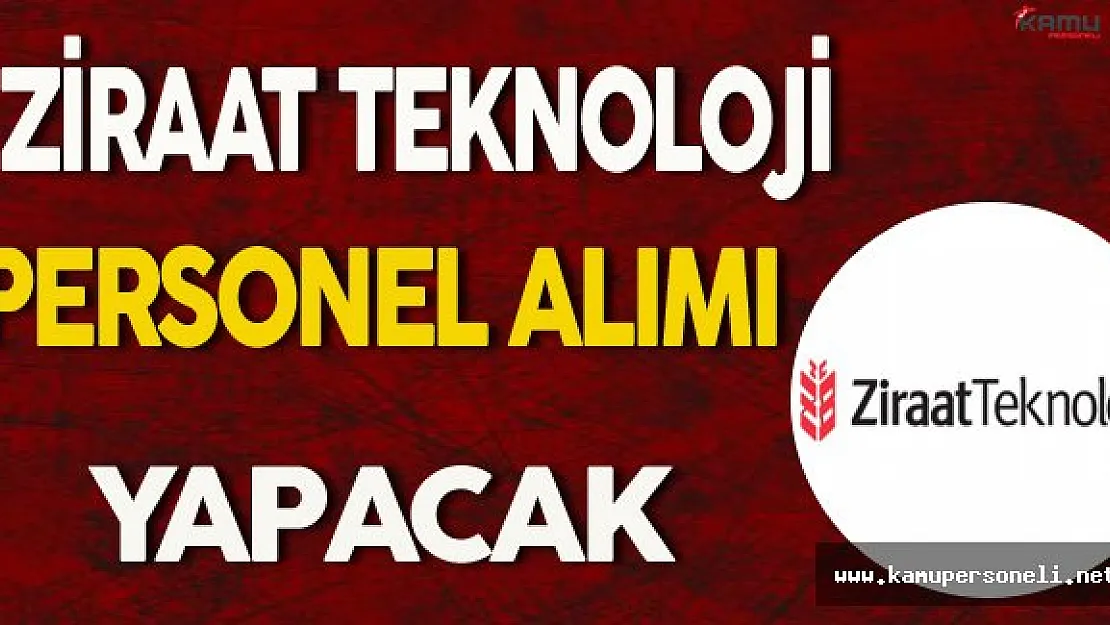 Ziraat Teknoloji Personel Alımı Yapacak