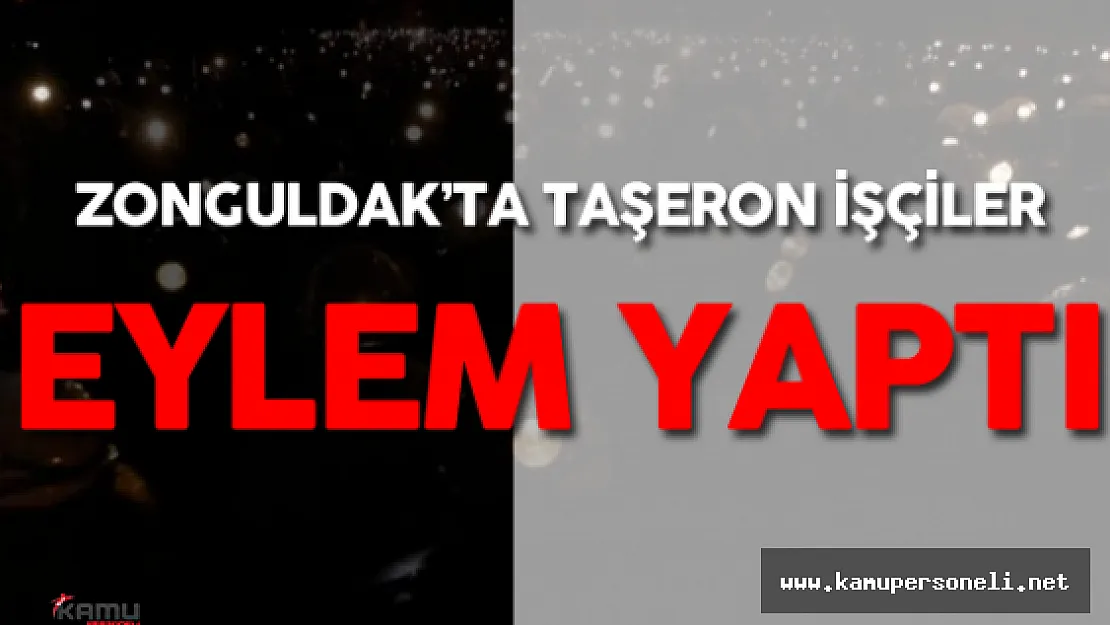 Zonguldak'ta Taşeron Eylemi ! ( TTK İşçileri İşe İade Eylemi Yaptı )
