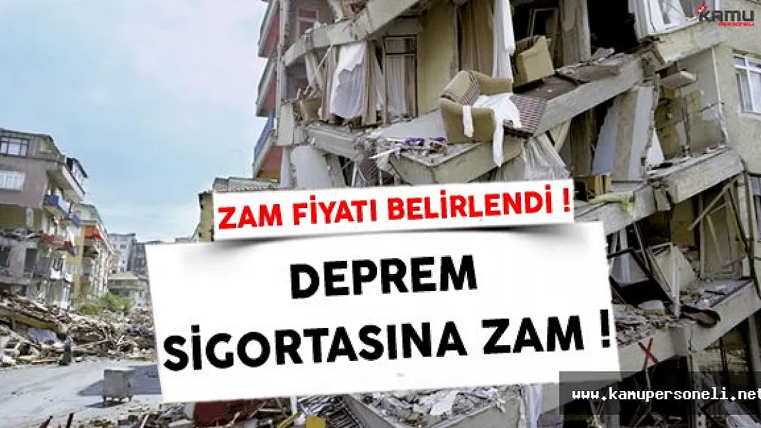 Zorunlu Deprem Sigortası Zam Fiyatı Belli Oldu