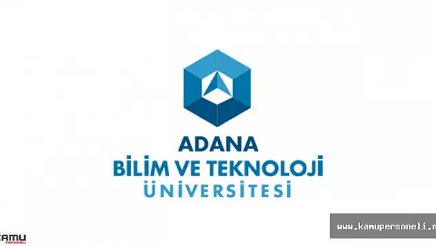 Adana Bilim ve Teknoloji Üniversitesinde En Fazla Oyu Alan Rektör Adayı Belli Oldu