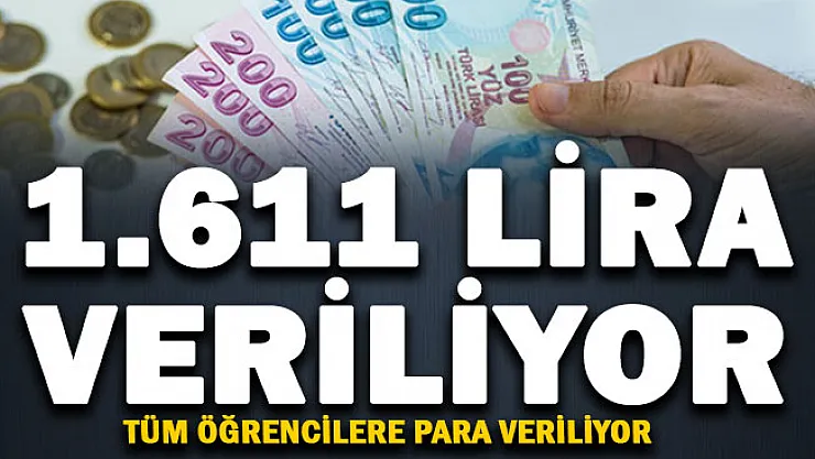 1.611 TL yardım paraları hesaplara aktarıldı: İlkokul, ortaokul, lise ve üniversite öğrencilerine para veriliyor