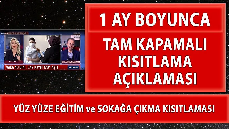 1 ay tam kapamalı sokağa çıkma kısıtlaması hakkında flaş açıklama