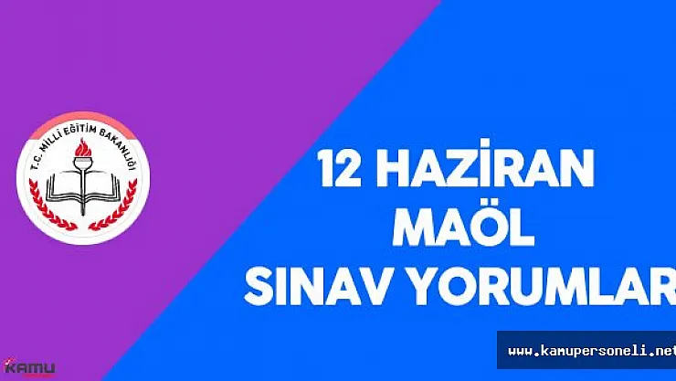 11-12 Haziran MAÖL 3. Dönem Sınavları Sona Erdi - Sınav Soruları, Cevapları , Yorumları  ( Sınav Zor Muydu? , Kolay Mıydı?)