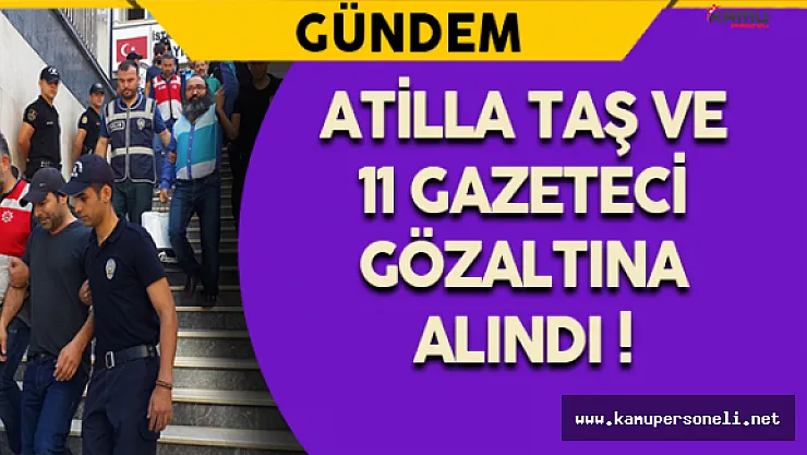 11 Gazeteci FETÖ Operasyonları Kapsamında Adliyeye Sevk Edildi !