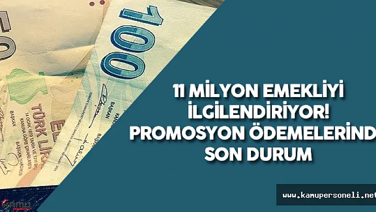 11 Milyon Emekli için Promosyon Ödemesi - Ödemelerde Son Durum
