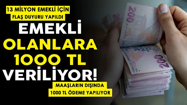 13 milyon emekli için peş peşe açıklama geldi! Emekli maaşı olan herkese maaşının dışında 1000 lira nakit veriliyor