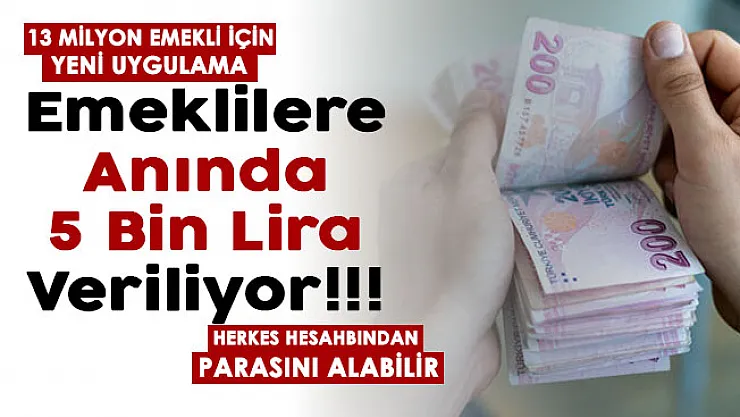 13 milyon emekli için yeni uygulama başladı! Tüm emeklilere 5 bin TL verilmeye başlandı: Herkes hesabından hemen alabilir
