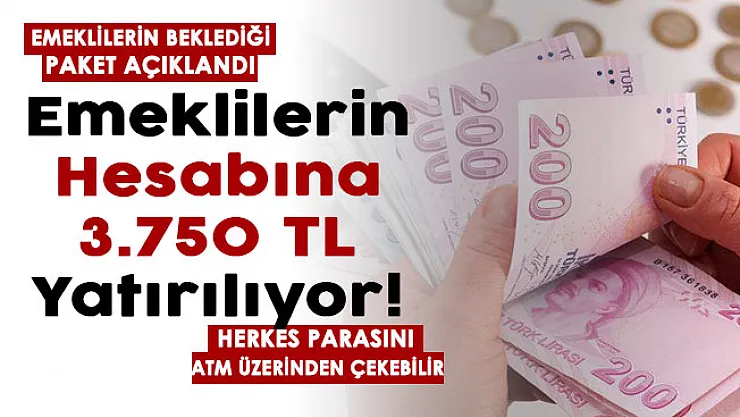 13 milyon emeklinin beklediği paket açıklandı: Emeklilere 3.750 lira hesaplara yatmaya başladı! Herkes ATM'den parasını alabilir