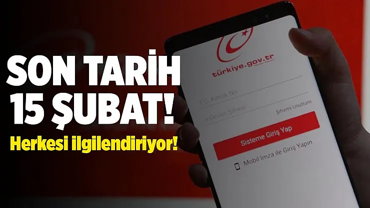 15 Şubat'a kadar herkesin E-Devlet üzerinden yapması gerekiyor!