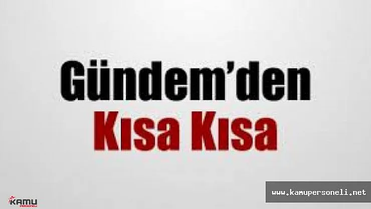 15 Temmuz Cuma Türkiye ve Dünya Gündemi( Gündemden Kısa Kısa )