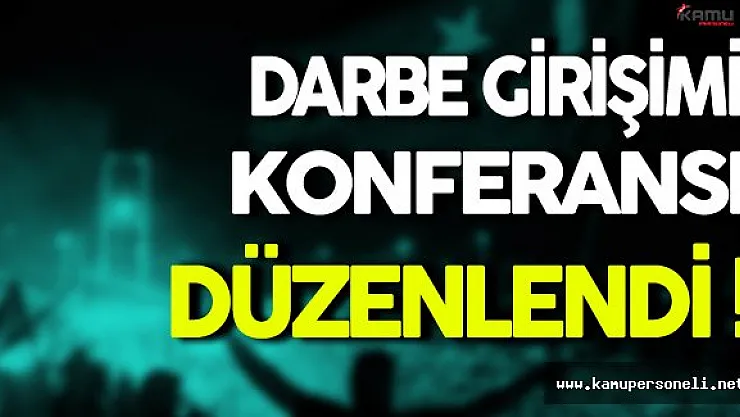 15 Temmuz Darbe Girişimi Konferansı Düzenlendi