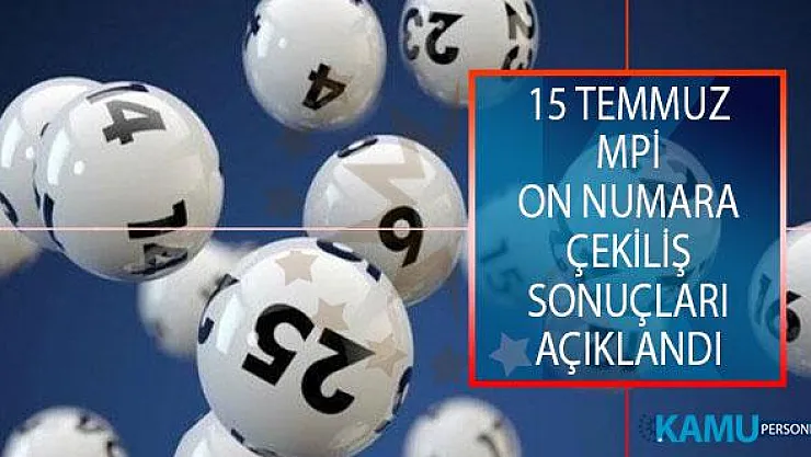 15 Temmuz MPİ On Numara Çekiliş Sonuçları Açıklandı! MPİ On Numara Çekiliş Sonuçları Sorgulama Ekranı