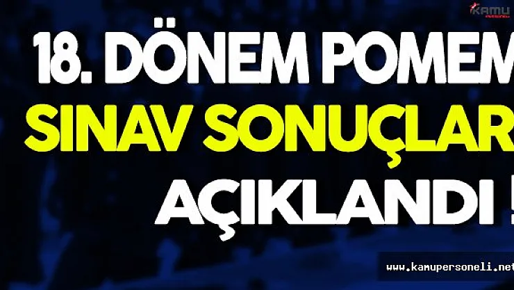 18. Dönem POMEM Giriş Sınavı Sonuçları Açıklandı