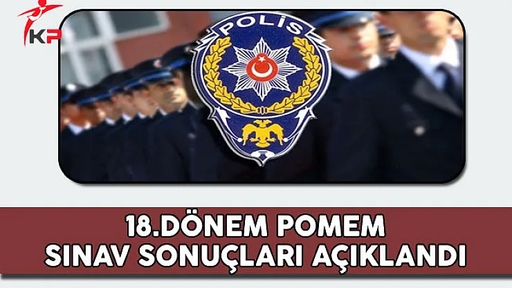 18.Dönem POMEM Sınav Sonuçları Açıklandı