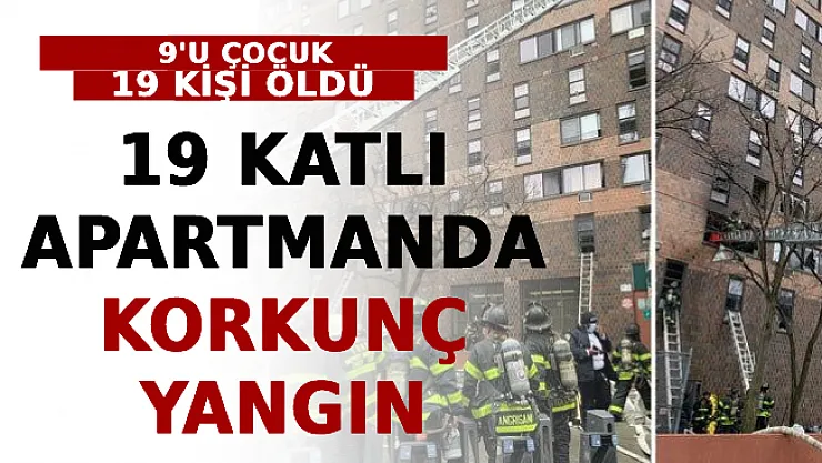 19 Katlı Apartmanda Korkunç Yangın: 9'u Çocuk 19 Kişi Öldü