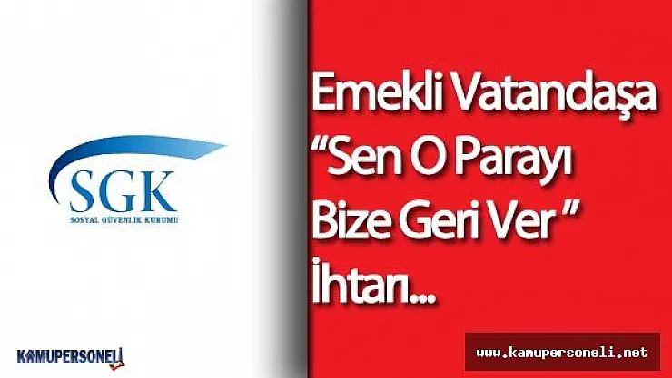 19 Yıllık Emekli Maaşını Geri İstiyorlar (SGK Skandallarına Bir Yenisi Daha )