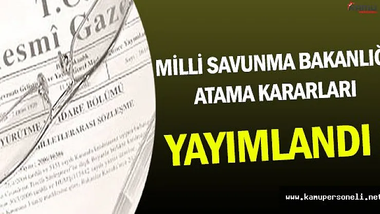 2 Aralık 2016 Tarihli Milli Savunma Bakanlığı Atama Kararları