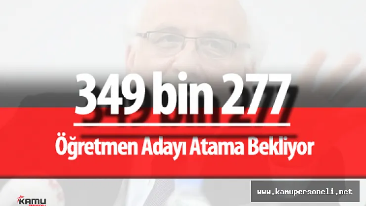 2015 KPSS Sonuçlarına Göre 349 bin 277 Öğretmen Atama Bekliyor