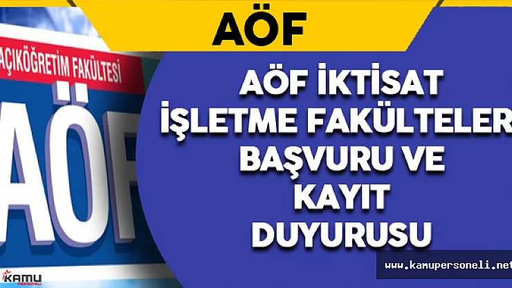 2016-2017 AÖF İktisat ve İşletme Fakülteleri Başvuru ve Kayıt Duyurusu
