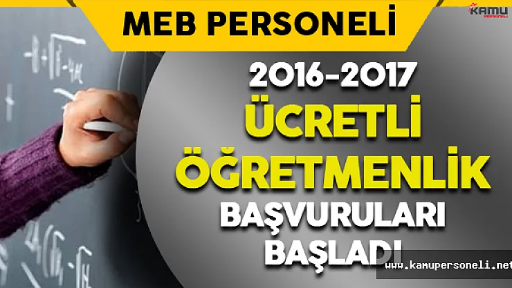 2016-2017 Ücretli Öğretmenlik Başvuruları Başladı !