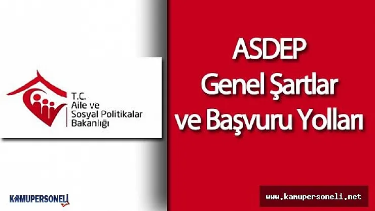 2016 Aile ve Sosyal Politikalar Bakanlığı Personel Alımı (ASDEP) İçin Başvuru Şartları