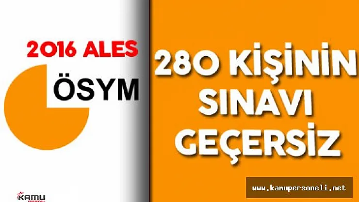 2016 ALES için Kaç Aday Başvuruda Bulundu? ALES'te 280 Kişinin Sınavı Geçersiz Sayıldı!