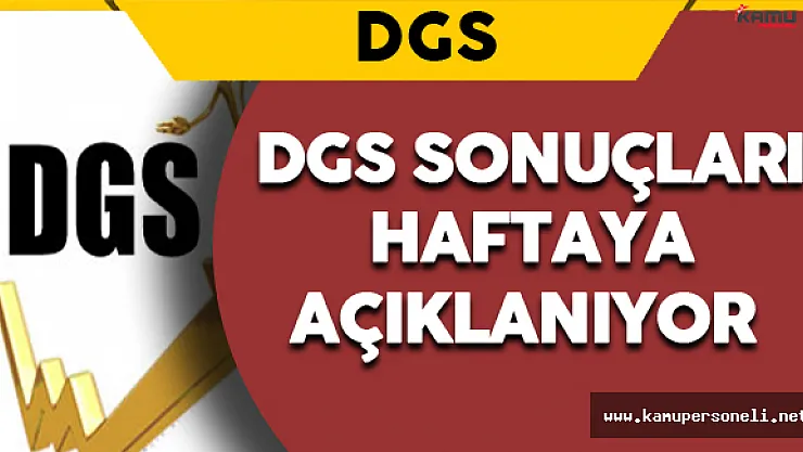2016 DGS Sonuçları Haftaya Açıklanıyor