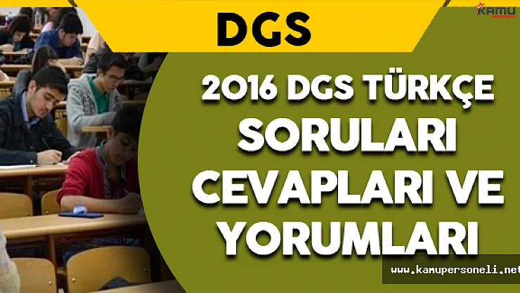 2016 DGS Türkçe ve Sözel Mantık Soruları, Cevapları ve Yorumları 21 Ağustos